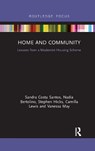Home and Community - SANDRA (NORTHUMBRIA UNIVERSITY,  UK) Costa Santos ; Nadia (Northumbria University, UK) Bertolino ; Stephen (Manchester University, UK) Hicks ; Camilla (Manchester University, UK) Lewis ; Vanessa (Manchester University, UK) May - 9780367607104