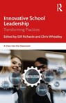 Innovative School Leadership - Gill (Nottingham Trent University Richards ; Chris (CEO of The Flying High Trust Wheatley - 9780367612160