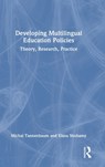 Developing Multilingual Education Policies - MICHAL (TEL AVIV UNIVERSITY,  Israel) Tannenbaum ; Elana Shohamy - 9780367619893