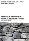 Research Methods in Critical Security Studies - Mark B. (University of Ottawa Salter ; Can E. (Acadia University in Wolfville Mutlu ; Philippe M. (University of Ottawa Frowd - 9780367621131