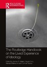 The Routledge Handbook on the Lived Experience of Ideology - James R. (San Francisco State University Martel ; Basak (Goldsmiths University of London Ertur ; Naveed (University of California Mansoori - 9780367622589