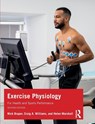 Exercise Physiology - Nick (University of Canterbury Draper ; Craig Williams ; Helen (University of Canterbury Marshall - 9780367624026
