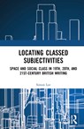 Locating Classed Subjectivities - Simon (University of Hull) Lee - 9780367635107
