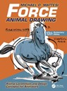Force: Animal Drawing - Mike Mattesi - 9780367637071
