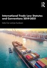 International Trade Law Statutes and Conventions 2019-2021 - Indira Carr ; Jae Sundaram - 9780367646622