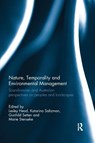 Nature, Temporality and Environmental Management - Lesley Head ; Katarina Saltzman ; Gunhild Setten - 9780367668150