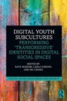 Digital Youth Subcultures - Kate (Brunel University London Hoskins ; Carlo (University of Turin Genova ; Nic (Brunel University London Crowe - 9780367672157