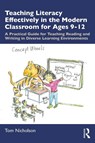 Teaching Literacy Effectively in the Modern Classroom for Ages 9-12 - Tom (Massey University Nicholson - 9780367673185