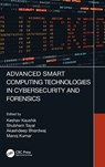 Advanced Smart Computing Technologies in Cybersecurity and Forensics - Keshav (UPES Kaushik ; Shubham (University of Petroleum and Energy Studies Tayal ; Akashdeep (University of Petroleum and Energy Studies) Bhardwaj - 9780367686505