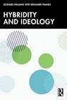 Hybridity and Ideology - Leonard Williams ; Benjamin Franks - 9780367691486