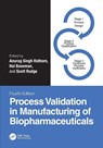 Process Validation in Manufacturing of Biopharmaceuticals - Anurag Singh Rathore ; Hal Baseman ; Scott Rudge - 9780367697631