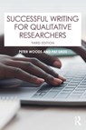 Successful Writing for Qualitative Researchers - Peter Woods ; Pat Sikes - 9780367698232