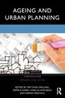 Ageing and Urban Planning - Matthias Drilling ; Pamela Suero ; Hind Al-Shoubaki - 9780367700683
