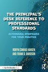 The Principal's Desk Reference to Professional Standards - Robyn Conrad (Northern Arizona University) Hansen ; Frank D. (Northern Arizona University) Davidson - 9780367702687