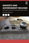 Maoists and Government Welfare - Suparna (University of Bonn Banerjee - 9780367704155