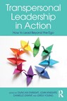 Transpersonal Leadership in Action - Duncan Enright ; John Knights ; Danielle Grant - 9780367713898