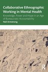 Collaborative Ethnographic Working in Mental Health - Neil Armstrong - 9780367722944
