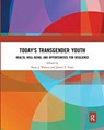 Today's Transgender Youth - Ryan J. Watson ; Jaimie F. Veale - 9780367731038