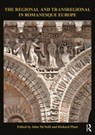 The Regional and Transregional in Romanesque Europe - John (Secretary of the British Archaeological Association McNeill ; Richard Plant - 9780367752552