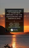 Understanding Risk to Wildlife from Exposures to Per- and Polyfluorinated Alkyl Substances (PFAS) - Mark S. Johnson ; Michael J. Quinn Jr. ; Marc A. Williams ; Allison M. Narizzano - 9780367754075