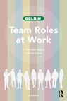Team Roles at Work - R. Meredith Belbin ; Victoria Brown - 9780367756031