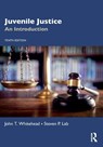 Juvenile Justice - John T. (East Tennessee State University Whitehead ; Steven P. (Bowling Green State University Lab - 9780367763756