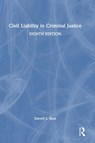 Civil Liability in Criminal Justice - Darrell L. Ross - 9780367773212