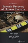 Forensic Recovery of Human Remains - DUPRAS,  Tosha L. ; Schultz, John J. ; Wheeler, Sandra M. ; Williams, Lana J - 9780367778712