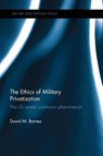 The Ethics of Military Privatization - David M. Barnes - 9780367787271