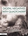 Digital Negatives with QuadToneRIP - Ron Reeder ; Christina (Professor of Photography at Montana State University Anderson - 9780367862299
