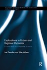 Explorations in Urban and Regional Dynamics - JOEL DEARDEN ; ALAN (UNIVERSITY COLLEGE LONDON,  UK University College London, UK) Wilson - 9780367869335
