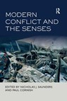 Modern Conflict and the Senses - Nicholas J. Saunders ; Paul (Imperial War Museum Cornish - 9780367873233
