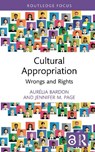Cultural Appropriation - Aurelia (University of Konstanz Bardon ; Jennifer M. (University of Zurich Page - 9780367893453