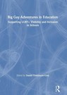 Big Gay Adventures in Education - Daniel Tomlinson-Gray - 9780367894221