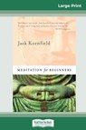 Meditation For Beginners (16pt Large Print Edition) - Jack Kornfield - 9780369304179