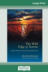 The Wild Edge of Sorrow - Francis Weller - 9780369313911