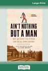 Ain't Nothing But a Man - NELSON,  Scott Reynolds ; Aronson, Marc - 9780369317636