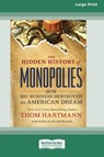 The Hidden History of Monopolies - Thom Hartmann - 9780369343871