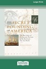 The Secret Founding of America [16 Pt Large Print Edition] - Nicholas Hagger - 9780369361547