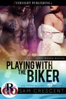 Playing With the Biker - Sam Crescent - 9780369500090
