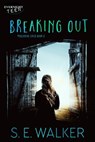 Breaking Out - S.E. Walker - 9780369500922