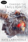 Chasing the Taillights - Kate Larkindale - 9780369502933