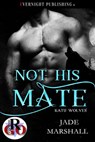 Not His Mate - Jade Marshall - 9780369504401