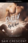 Bully Next Door - Sam Crescent - 9780369506122