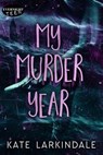 My Murder Year - Kate Larkindale - 9780369508720