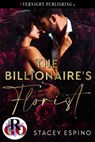 The Billionaire's Florist - Stacey Espino - 9780369509321