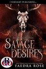 Savage Desires - Faedra Rose - 9780369510150