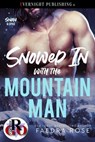 Snowed In with the Mountain Man - Faedra Rose - 9780369510549