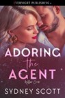 Adoring the Agent - Sydney Scott - 9780369511126