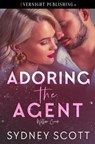 Adoring the Agent - Sydney Scott - 9780369511515